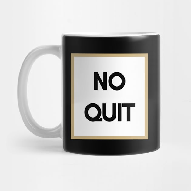 No Quit Workout Motivation Apparel by Topher's Emporium